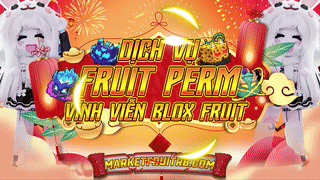 DỊCH VỤ TRÁI VĨNH VIỄN SIÊU HÚP