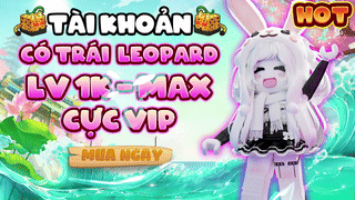 ACC 100% LEOPARD 1K-MAX LEVEL 80% KITSUNE BẢO HÀNH 2 TIẾNG