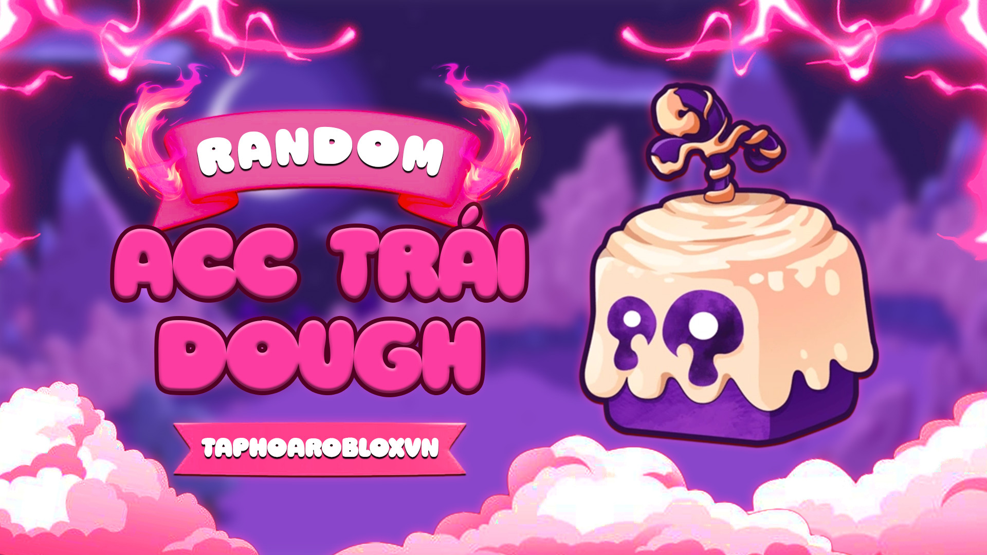 RANDOM ACC 100% DOUGH TRONG RƯƠNG (MUA VỀ PHẢI CHUYỂN TRÁI NGAY QUA ACC CHÍNH SHOP CHO BẠN THỜI GIAN CHUYỂN TRÁI ÁC QUỶ LÀ 2 TIẾNG)